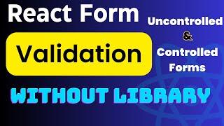 Simple and Easiest way to Handle and Validate forms in React without Library