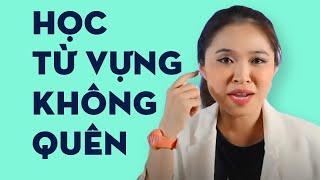 Làm sao HỌC TỪ VỰNG KHÔNG QUÊN | Talk To Miss Lan