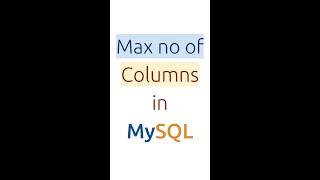 How many columns can a table have in MySQL?