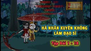 [FULL DÀI 1-12] ĐẠO SĨ BẮT MA LÝ HÀ NHÂN