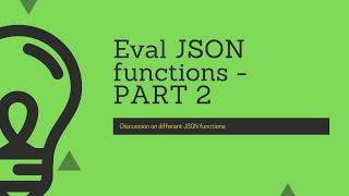 Splunk Commands : How to use different JSON functions with eval command- PART 2