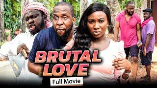 BRUTAL LOVE (Full Movie) Ray Emodi/Sonia Uche/Rhema Isaac 2021 Trending Nigerian Nollywood Movie