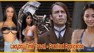 Ladyboy Time Travel - Practical Application