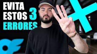 OnlyFans 3 Errores que Hubiera Deseado Conocer