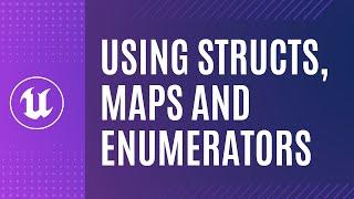 UE5 Blueprint Tutorial - Using Structs, Enumerators and Maps to assign values in Blueprint