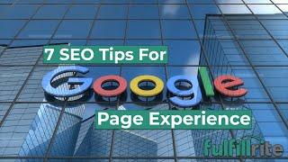 7 SEO Tips for Google Page Experience