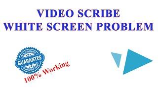 video scribe white screen problem