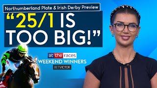 NORTHUMBERLAND PLATE & IRISH DERBY PREVIEW | NEWCASTLE & CURRAGH TIPS | WEEKEND WINNERS