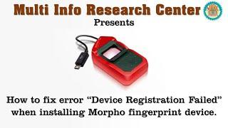 How to fix Morpho error "Device registration failed press OK to retry".