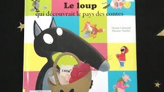 Le loup qui découvrait le pays des contes