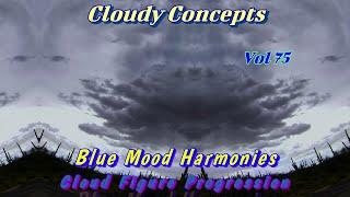 CloudSpots Vol-75: Blue Mood Harmonies & Cloud Figures Too!