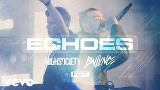 HIGHSOCIETY & BVLVNCE - Echoes (Official Lyric Video)