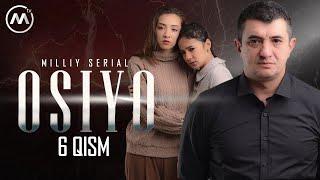 Osiyo (milliy serial) 6-qism | Осиё (миллий сериал) 6-қисм