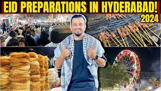 HYDERABADI EID KI TAIYYARI! 2024 | HYDERABAD VLOG | WTF!