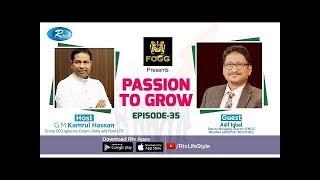 Passion to Grow || Episode-35 || Kamrul Hassan || Asif Iqbal || The Corporate Coach