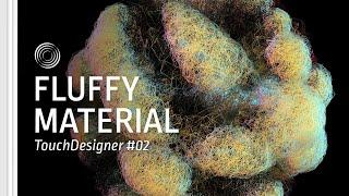 [02] Fluffy material – TouchDesigner Tutorial