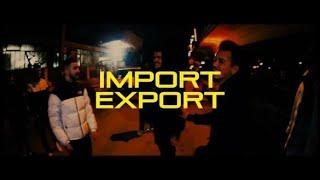 GXHAN, KIJHA, YOLTE, NORM, MEL - IMPORT EXPORT (Official Music Video) (Dir. Nikolas_kon)