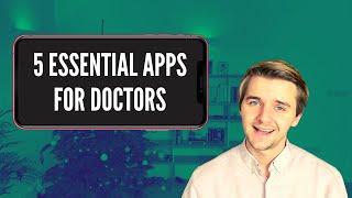 5 Essential Apps All Doctors Need to Download