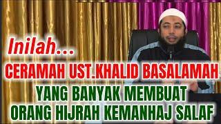 Banyak Yang Hijrah Ke Manhaj Salaf Setelah Mendengar Ini - Ustadz Khalid Basalamah