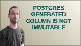 Postgres generated column is not immutable