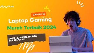 6 Laptop Gaming Murah Terbaik 2024