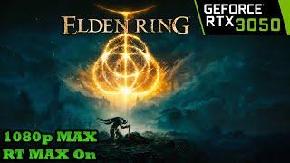 RTX 3050 Laptop | Elden Ring - 1080p MAX Preset Benchmark with Ray Tracing ON