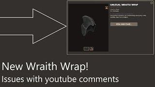 New Wraith Wrap! Issues with youtube comments - Update