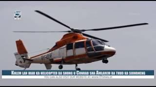 Khlem lah hiar ka Helicopter ba shong u Conrad sha Amlarem ba thud ka Suinbneng