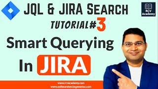 JQL Tutorial #3 - Smart Querying in JIRA | JIRA Smart Query