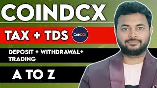 COINDCX A TO Z DETAILS| TAX + TDS + WITHDRAW+ DEPOSIT