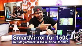 [SmartMirror] Für 150€ mit MagicMirror² & IKEA Ribba Rahmen [Tutorial][HD]