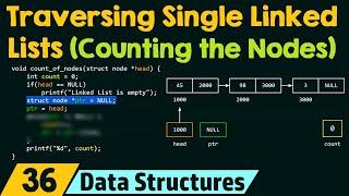 Traversing a Single Linked List (Counting the Nodes)