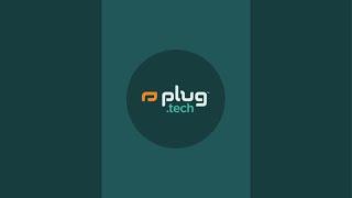 Plug Tech is live!