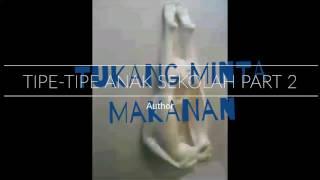 Tipe-Tipe anak sekokah part 2___(kedapatan coli dalam kelas):v