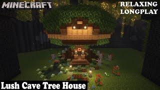 Minecraft Relaxing Longplay - Lush Cave Treehouse - Cozy Build Tree House  (No Commentary) 1.19