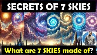 Secrets of Seven Skies Unveiled | What are 7 Skies made of? Are there Aliens? #alien #Aliens #Secret