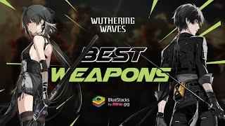 Choose The Right Weapon in Wuthering Waves | The Ultimate Weapon Guide