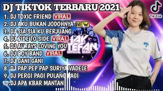 DJ TIKTOK TERBARU 2021 - DJ JEDAG JEDUG TOXIC FRIENDS X AKU TITIPKAN DIA | REMIX VIRAL TIKTOK 2021