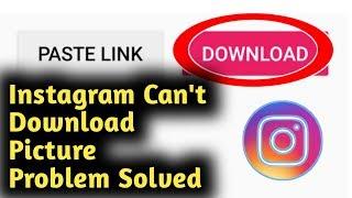 Instagram Can't Download Pictures Problem Solved