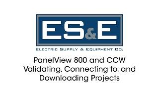 Panelview 800 and CCW 06 - Validating, Connecting to, and Downloading Projects