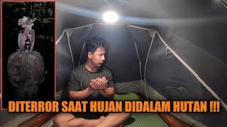 HORROR~SOLO CAMPING HUJAN LEBAT DIHUTAN ANGKER~DIGANGGU MAKHLUK HALUS !!!