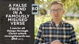 A KJV False Friend in a Famously Misused Verse