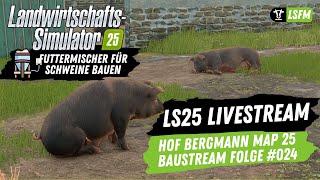 LS25 - Livestream | Baustream Folge 024 - Hof Bergmann - Futtermischer für Schweine bauen...