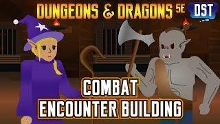 D&D5e Quick Guide! Combat Encounter Building