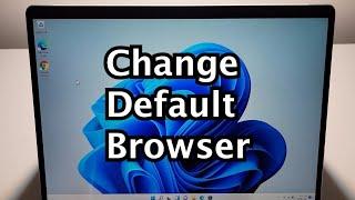 Windows 11 How to Change Default Web Browser (Quick)