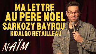 Ma lettre au Père Noël : Sarko, Bayrou, Retailleau, Hidalgo & co  - La semaine de Naïm