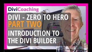 From Zero To Hero With Divi Theme: The Divi Builder