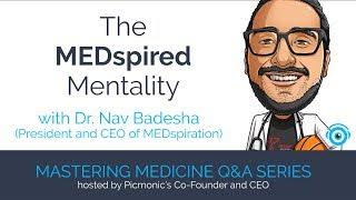 Mastering Medicine - MEDspiration w/ Dr. Nav Badesha