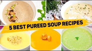 5 Pureed Soup Recipes - EASY SOUP RECIPES