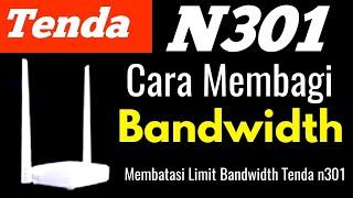 Cara Membatasi Limit Bandwidth Tenda n301